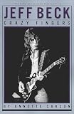 Carson, Annette: Jeff Beck: Crazy Fingers