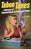 Blecha, Peter: Taboo Tunes: A History of Banned Bands & Censored Songs