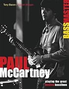 Paul McCartney - Bass Master: Playing the…