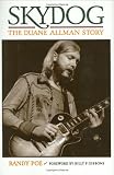 Poe, Randy: Skydog: The Duane Allman Story