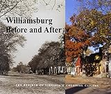 Yetter, George Humphrey: Williamsburg Before and After: The Rebirth of Virginia's Colonial Capital