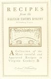 Colonial Williamsburg Foundation Staff: Recipes from the Raleigh Tavern Bake Shop Colonial Williamsburg Foundation Staff: Recipes from the Raleigh Tavern Bake Shop