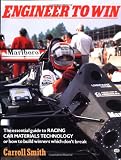 Smith, Carroll: Engineer to Win: The Essential Guide to Racing Car Materials Technology or How to Build Winners Which Don't Break Smith, Carroll: Engineer to Win: The Essential Guide to Racing Car Materials Technology or How to Build Winners Which Don't Break