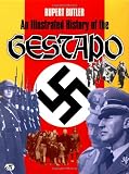Butler, Rupert: An Illustrated History of the Gestapo Butler, Rupert: An Illustrated History of the Gestapo