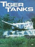 Green, Michael: Tiger Tanks
