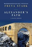 Stark, Freya: Alexander's Path