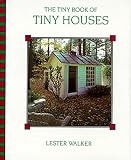Walker, Les: The Tiny Book of Tiny Houses