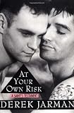 Jarman, Derek: At Your Own Risk: A Saint's Testament Jarman, Derek: At Your Own Risk: A Saint's Testament
