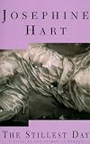 Hart, Josephine: The Stillest Day