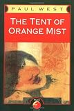 West, Paul: The Tent of Orange Mist