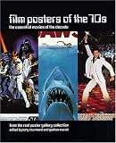 Nourmand, Tony: Film Posters of the 70s: The Essential Movies of the Decade from the Reel Poster Gallery Collection