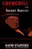 Stafford, David: Churchill and the Secret Service