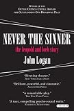 Logan, John: Never the Sinner: The Leopold and Leob Story Logan, John: Never the Sinner: The Leopold and Leob Story