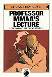 Themerson, Stefan: Professor Mmaa's Lecture