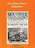 Hoppenstand, Gary: The Dime Novel Detective Hoppenstand, Gary: The Dime Novel Detective