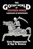 Hoppenstand, Gary: The Gothic World of Stephen King Hoppenstand, Gary: The Gothic World of Stephen King