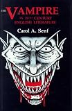 Senf, Carol A.: The Vampire in Nineteenth Century English Literature Senf, Carol A.: The Vampire in Nineteenth Century English Literature
