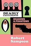 Sampson, Robert: Deadly Excitements
