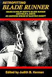 Kerman, Judith B.: Retrofitting Blade Runner: Issues in Ridley Scott's "Blade Runner" and Philip K. Dick's "Do Androids Dream of Electric Sheep?"