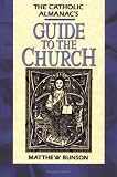 Bunson, Matthew: The Catholic Almanac's Guide to the Church