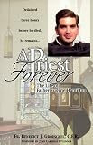 Groeschel, Benedict: A Priest Forever: The Life of Father Eugene Hamilton