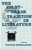 Kostelanetx, Richard: The Avant-Garde Tradition in Literature