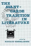 Kostelanetx, Richard: The Avant-Garde Tradition in Literature