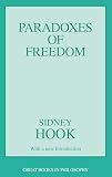 Hook, Sidney: Paradoxes of Freedom Hook, Sidney: Paradoxes of Freedom