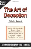 Capaldi, Nicholas: The Art of Deception: An Introduction to Critical Thinking How to Win an Argument, Defend a Case, Recognize a Fallacy, See Through a Deception, Capaldi, Nicholas: The Art of Deception: An Introduction to Critical Thinking How to Win an Argument, Defend a Case, Recognize a Fallacy, See Through a Deception,