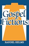 Helms, Randel: Gospel Fictions Helms, Randel: Gospel Fictions