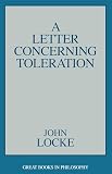 Locke, John: A Letter Concerning Toleration Locke, John: A Letter Concerning Toleration