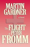 Gardner, Martin: The Flight of Peter Fromm Gardner, Martin: The Flight of Peter Fromm
