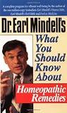 Mindell, Earl: Dr. Earl Mindell's What You Should Know About Homeopathic Remedies Mindell, Earl: Dr. Earl Mindell's What You Should Know About Homeopathic Remedies
