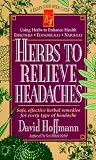 Hoffmann, David: Herbs to Relieve Headaches: Safe, Effective Herbal Remedies for Every Type of Headache