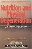 Price, Weston A.: Nutrition and Physical Degeneration Price, Weston A.: Nutrition and Physical Degeneration