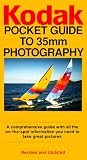 Kodak Staff: Kodak Pocket Guide to 35Mm Photography Kodak Staff: Kodak Pocket Guide to 35Mm Photography