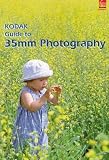 [???]: Kodak Guide to 35 Mm Photography: Techniques for Better Pictures