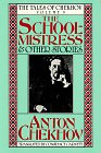 Chekhov, Anton Pavlovich: The Schoolmistress and Other Stories