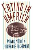 Root, Waverly: Eating in America: A History