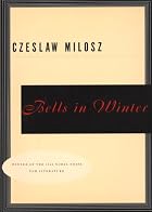 Bells in Winter by Czesław Miłosz