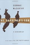McCarthy, Cormac: The Gardener's Son