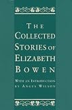 Bowen, Elizabeth: The Collected Stories of Elizabeth Bowen