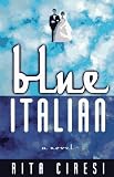 Ciresi, Rita: Blue Italian
