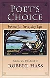 Hass, Robert: Poet's Choice: Poems for Everyday Life Hass, Robert: Poet's Choice: Poems for Everyday Life
