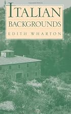 Italian Backgrounds by Edith Wharton