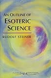Steiner, Rudolf: An Outline of Esoteric Science