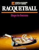 Kittleson, Stan: Racquetball: Steps to Success Kittleson, Stan: Racquetball: Steps to Success