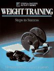 Baechle, Thomas R.: Weight Training: Steps to Success