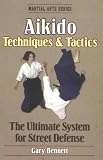 Bennett, Gary: Aikido Techniques and Tactics Bennett, Gary: Aikido Techniques and Tactics