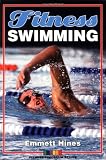 Hines, Emmett W.: Fitness Swimming